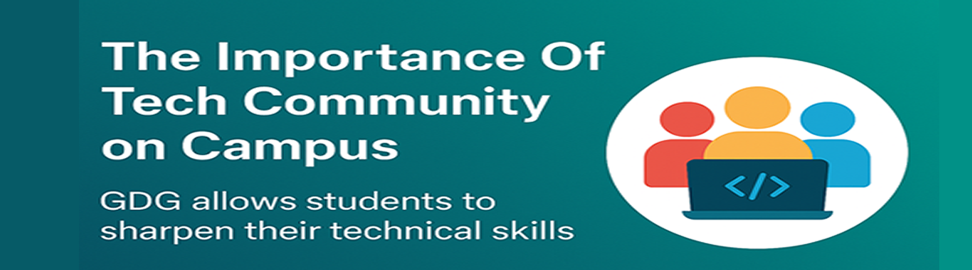 The Importance Of Tech Community on Campus
