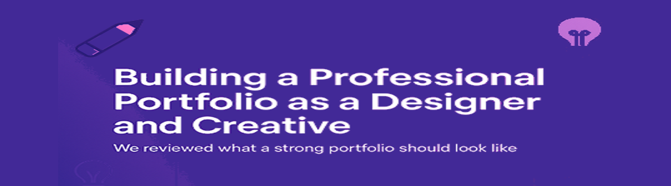 Building a Professional Portfolio as a Designers and Creatives